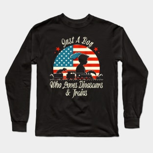 Train Lover US Flag Just A Boy Who Loves Dinosaurs & Trains Long Sleeve T-Shirt